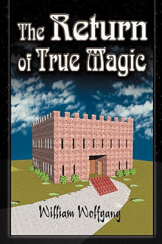 Kniha Return of True Magic William Wolfgang