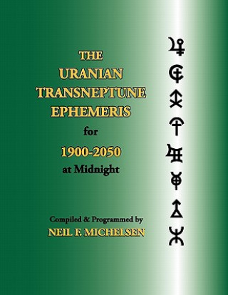 Kniha Uranian Transneptune Ephemeris for 1900-2050 at Midnight Neil F. Michelsen