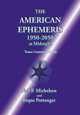 Könyv American Ephemeris 1950-2050 at Midnight Rique Pottenger