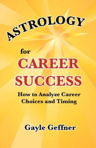 Kniha Astrology for Career Success Gayle Geffner