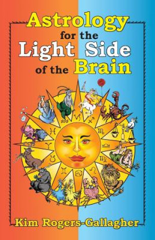 Книга Astrology for the Light Side of the Brain Kim Rogers-Gallagher