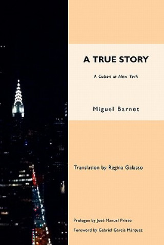 Knjiga True Story Miguel Barrnet