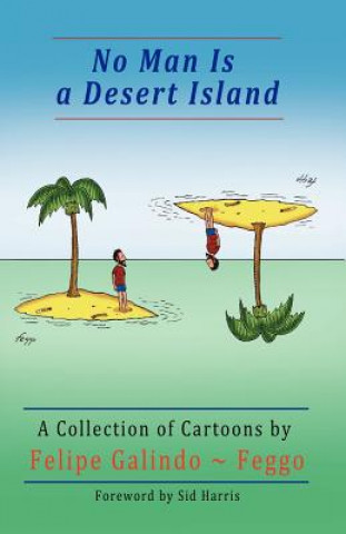 Kniha No Man Is a Desert Island. a Collection of Cartoons Felipe Galindo Feggo