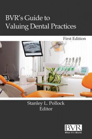 Książka BVR's Guide to Valuing Dental Practices Stanley L. Pollock