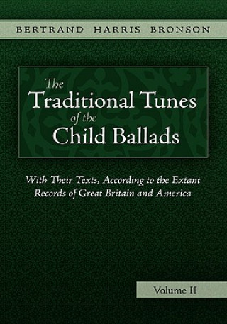 Knjiga Traditional Tunes of the Child Ballads, Vol 2 Bertrand Harris Bronson