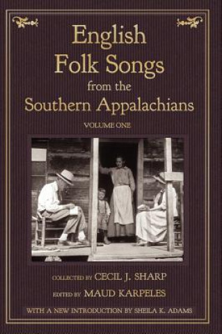 Carte English Folk Songs from the Southern Appalachians, Vol 1 Cecil J Sharp