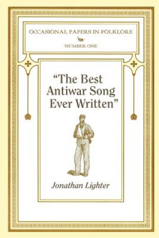 Książka "The Best Antiwar Song Ever Written" Jonathan Lighter