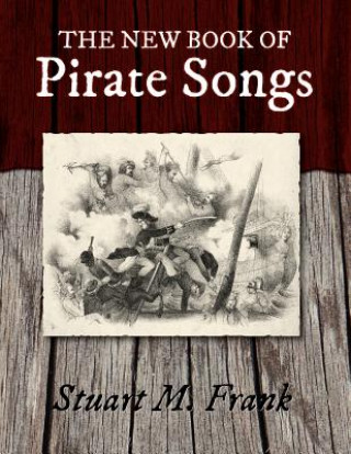 Kniha New Book of Pirate Songs Stuart M Frank