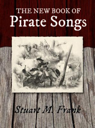 Kniha New Book of Pirate Songs Stuart M Frank