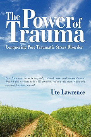 Könyv Power of Trauma Ute Lawrence