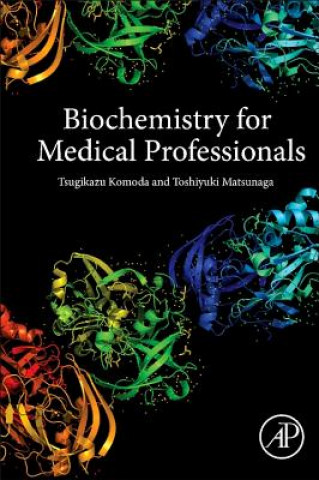 Livre Biochemistry for Medical Professionals Tsugikazu Komoda