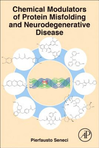 Livre Chemical Modulators of Protein Misfolding and Neurodegenerative Disease Pierfausto Seneci