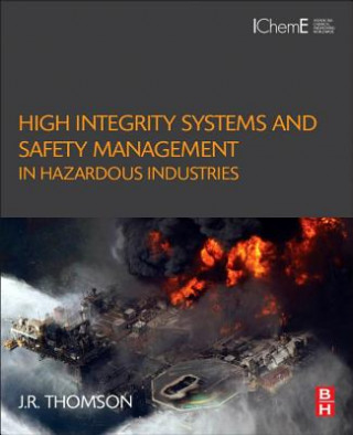 Carte High Integrity Systems and Safety Management in Hazardous Industries Jim Thomson