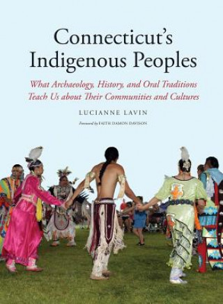 Kniha Connecticut's Indigenous Peoples Lucianne Lavin