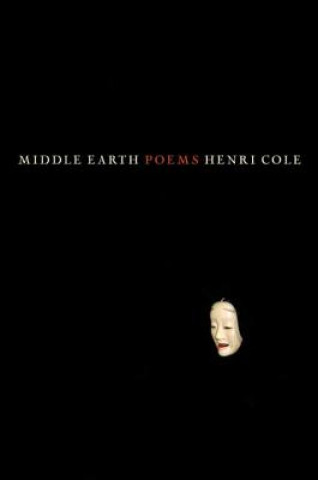 Kniha Middle Earth Henri Cole