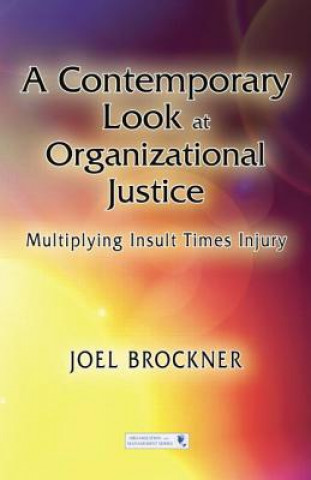 Kniha Contemporary Look at Organizational Justice Joel Brockner