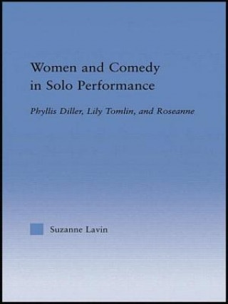 Carte Women and Comedy in Solo Performance Suzanne Lavin