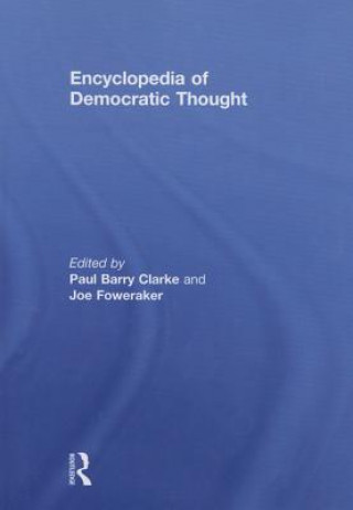 Livre Encyclopedia of Democratic Thought Paul Barry Clarke