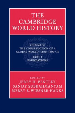 Carte Cambridge World History Jerry H Bentley & Sanjay Subrahmanyam