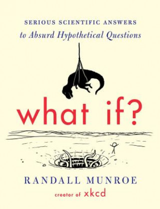 Book What If? Randall Munroe