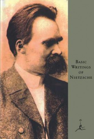Kniha Basic Writings of Nietzsche Friedrich Nietzsche