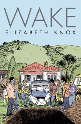 Könyv Wake Elizabeth Knox