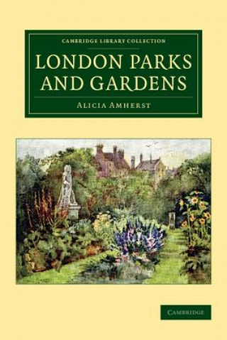Könyv London Parks and Gardens Alicia Amherst