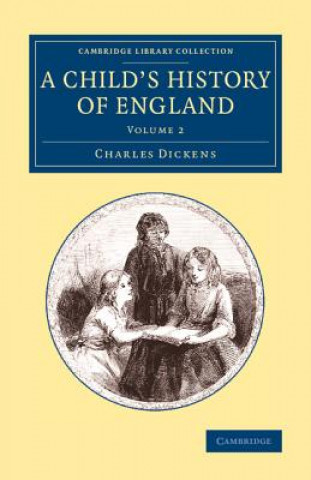 Kniha Child's History of England: Volume 2 Charles Dickens