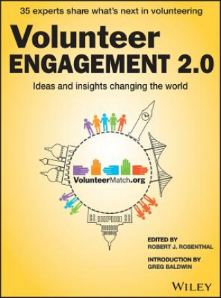 Kniha Volunteer Engagement 2.0  Ideas and Insights Changing the World Robert J Rosenthal