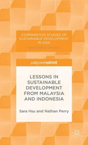 Könyv Lessons in Sustainable Development from Malaysia and Indonesia Sara Hsu