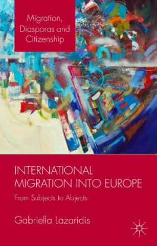 Knjiga International Migration into Europe Gabriella Lazaridis