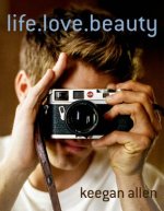 Könyv Life.Love.Beauty. Keegan Allen