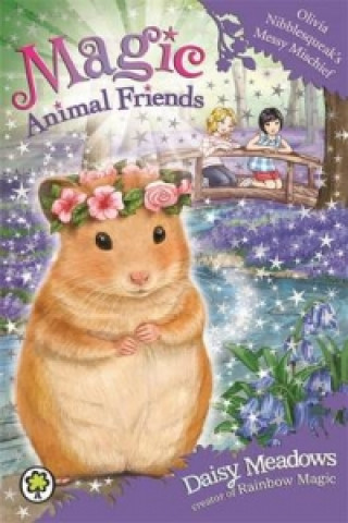 Carte Magic Animal Friends: Olivia Nibblesqueak's Messy Mischief Daisy Meadows