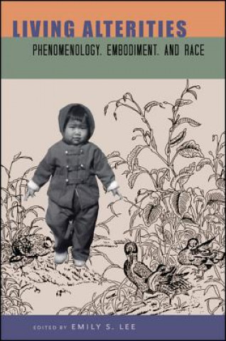 Knjiga Living Alterities Emily S. Lee