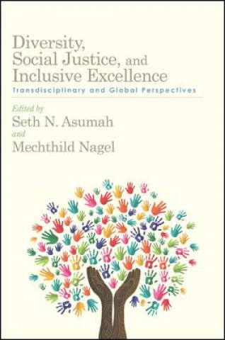 Knjiga Diversity, Social Justice, and Inclusive Excellence Seth N. Asumah