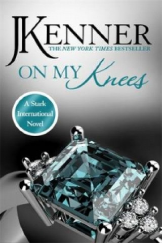 Book On My Knees: Stark International 2 J. Kenner