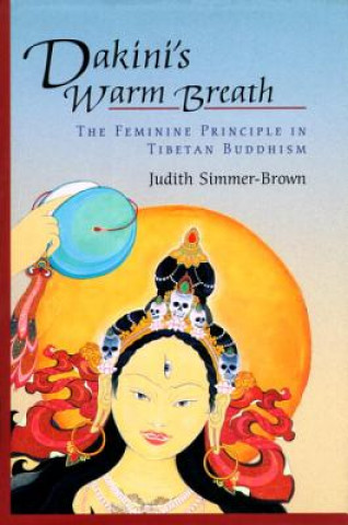 Kniha Dakini's Warm Breath Judith Simmer-Brown