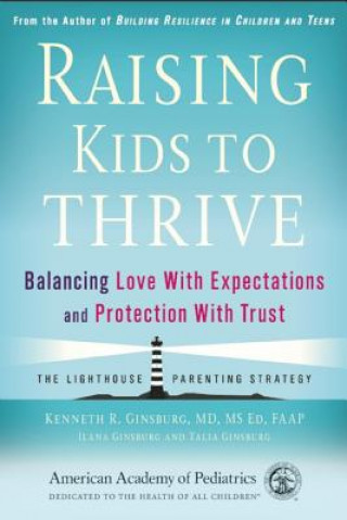 Kniha Raising Kids to Thrive Kenneth R Ginsburg