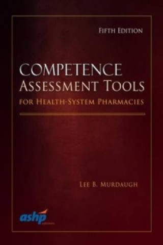 Könyv Competence Assessment Tools For Health-System Pharmacies Lee B. Murdaugh