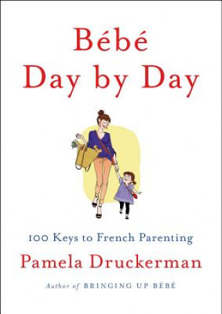 Kniha Bebe Day by Day Pamela Druckerman