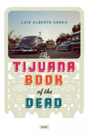 Buch Tijuana Book of the Dead Luis Urrea