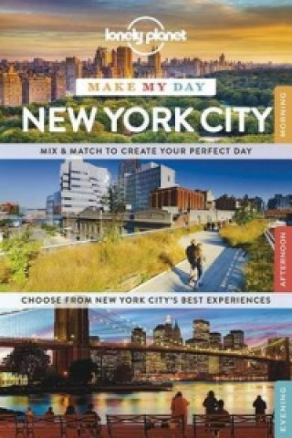 Kniha Lonely Planet Make My Day New York City Lonely Planet