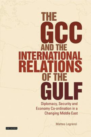 Buch GCC and the International Relations of the Gulf Matteo Legrenzi