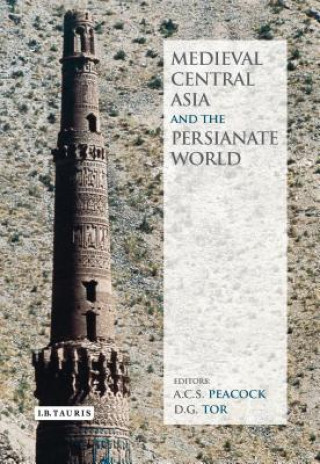 Carte Medieval Central Asia and the Persianate World A.C.S. Peacock