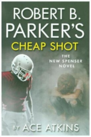 Kniha Robert B. Parker's Cheap Shot Ace Atkins