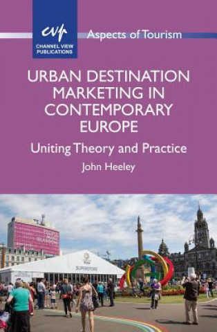 Книга Urban Destination Marketing in Contemporary Europe John Heeley