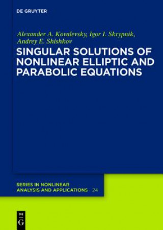 Könyv Singular Solutions of Nonlinear Elliptic and Parabolic Equations Alexander A. Kovalevsky