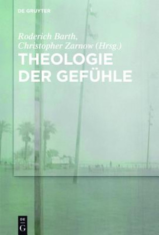 Könyv Theologie Der Gefuhle Roderich Barth