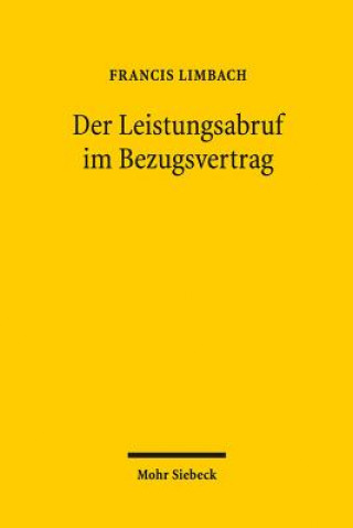 Książka Der Leistungsabruf im Bezugsvertrag Francis Limbach