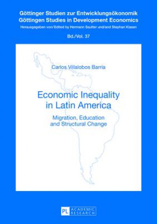 Книга Economic Inequality in Latin America Carlos Villalobos Barria